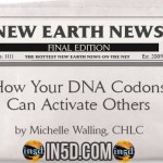 New Earth News – How Your DNA Codons Can Activate Others
